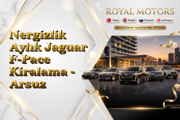 Nergizlik Aylık Jaguar F-Pace Kiralama - Arsuz