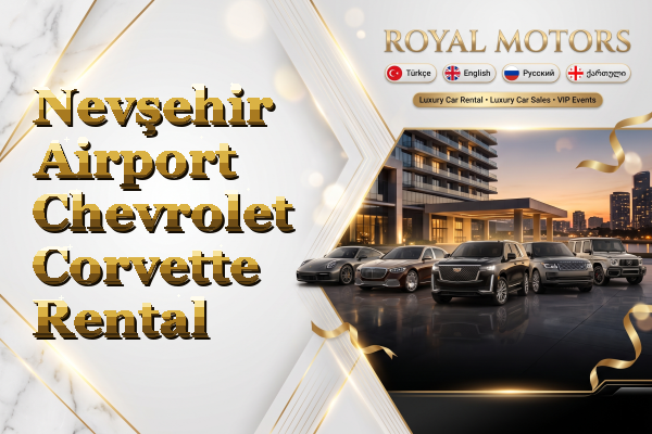 Nevşehir Airport Chevrolet Corvette Rental