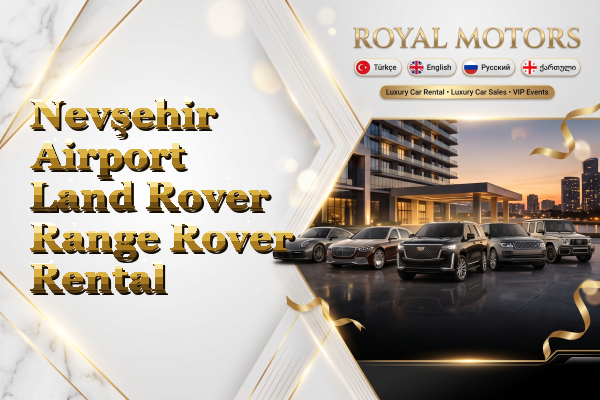 Nevşehir Airport Land Rover Range Rover Rental