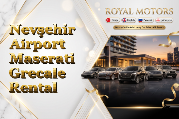 Nevşehir Airport Maserati Grecale Rental