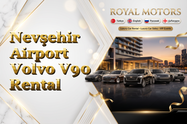 Nevşehir Airport Volvo V90 Rental
