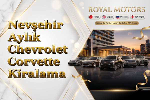 Nevşehir Aylık Chevrolet Corvette Kiralama
