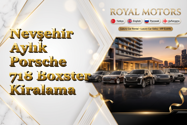 Nevşehir Aylık Porsche 718 Boxster Kiralama