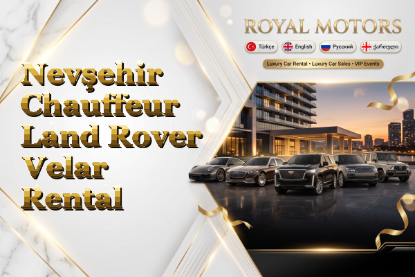 Nevşehir Chauffeur Land Rover Velar Rental