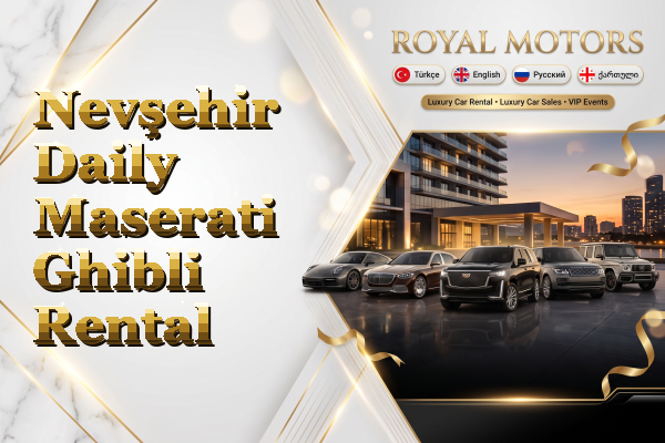 Nevşehir Daily Maserati Ghibli Rental