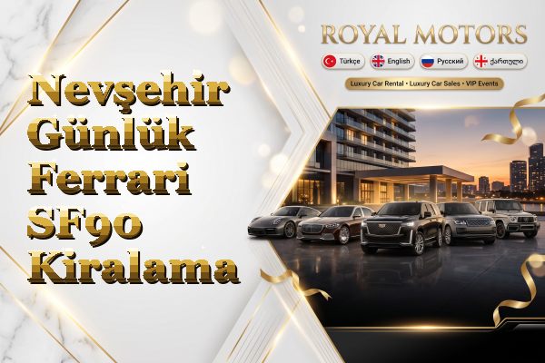 Nevşehir Günlük Ferrari SF90 Kiralama