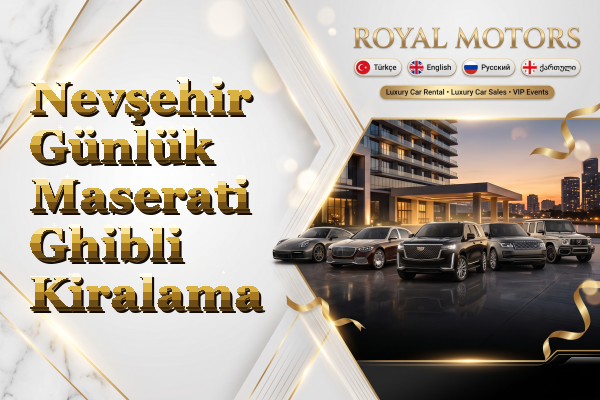 Nevşehir Günlük Maserati Ghibli Kiralama