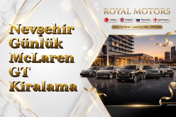 Nevşehir Günlük McLaren GT Kiralama