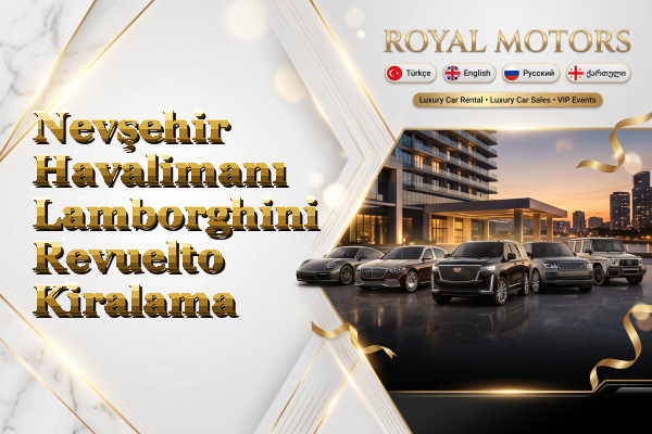 Nevşehir Havalimanı Lamborghini Revuelto Kiralama