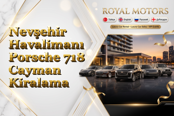 Nevşehir Havalimanı Porsche 718 Cayman Kiralama