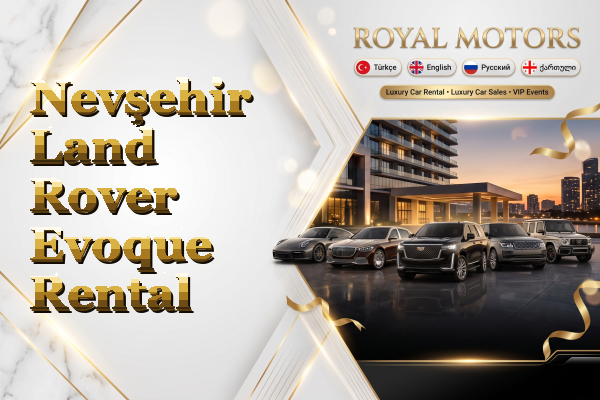 Nevşehir Land Rover Evoque Rental