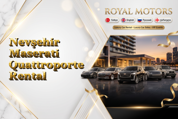 Nevşehir Maserati Quattroporte Rental
