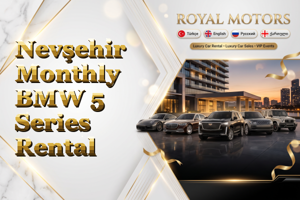 Nevşehir Monthly BMW 5 Series Rental
