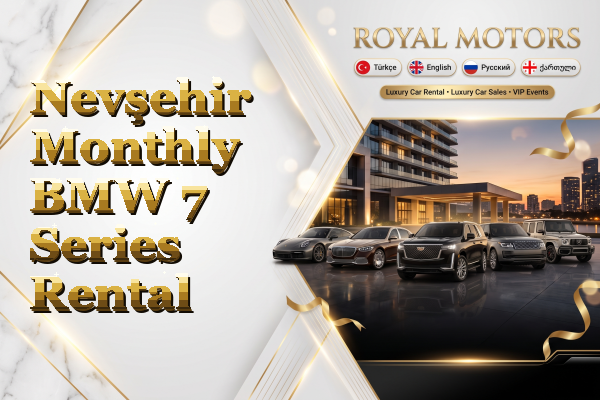 Nevşehir Monthly BMW 7 Series Rental