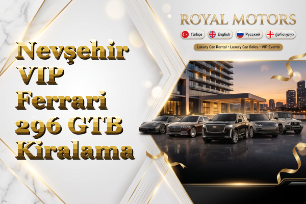 Nevşehir VIP Ferrari 296 GTB Kiralama