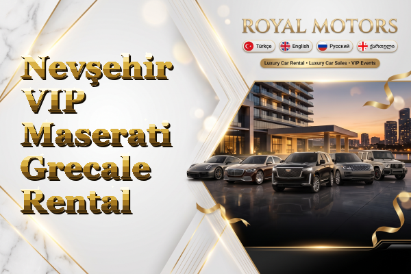Nevşehir VIP Maserati Grecale Rental