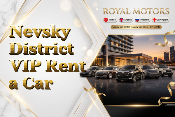 Nevsky District VIP Rent a Car