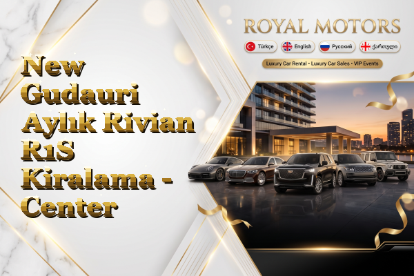 New Gudauri Aylık Rivian R1S Kiralama - Center