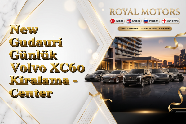 New Gudauri Günlük Volvo XC60 Kiralama - Center