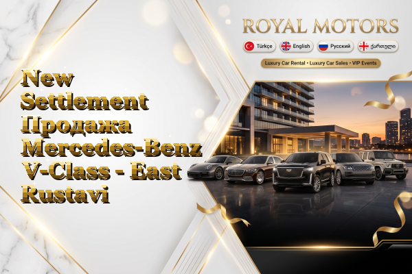 New Settlement Продажа Mercedes-Benz V-Class - East Rustavi