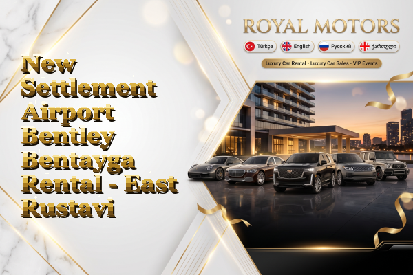 New Settlement Airport Bentley Bentayga Rental - East Rustavi