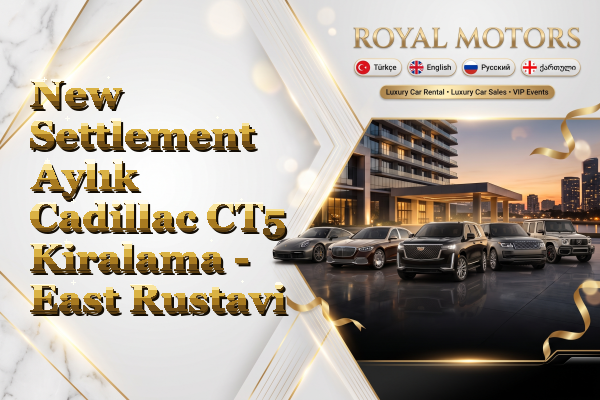 New Settlement Aylık Cadillac CT5 Kiralama - East Rustavi