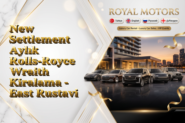 New Settlement Aylık Rolls-Royce Wraith Kiralama - East Rustavi