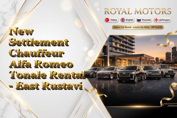 New Settlement Chauffeur Alfa Romeo Tonale Rental - East Rustavi