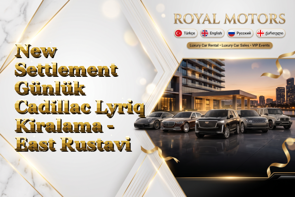 New Settlement Günlük Cadillac Lyriq Kiralama - East Rustavi