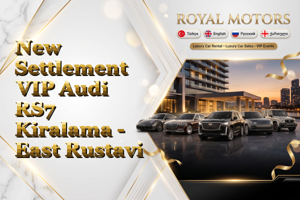New Settlement VIP Audi RS7 Kiralama - East Rustavi