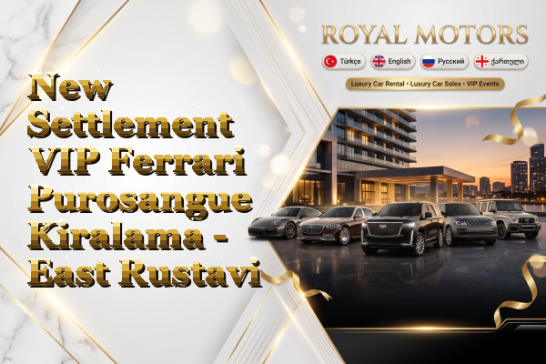 New Settlement VIP Ferrari Purosangue Kiralama - East Rustavi