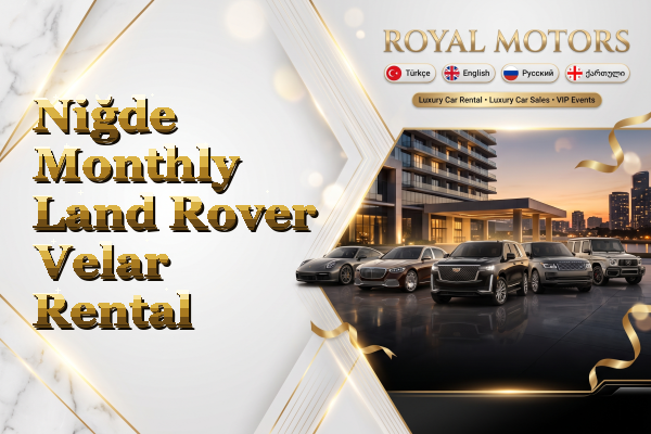 Niğde Monthly Land Rover Velar Rental