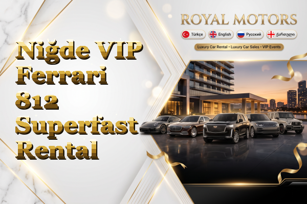 Niğde VIP Ferrari 812 Superfast Rental