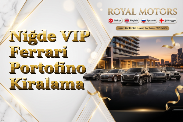 Niğde VIP Ferrari Portofino Kiralama