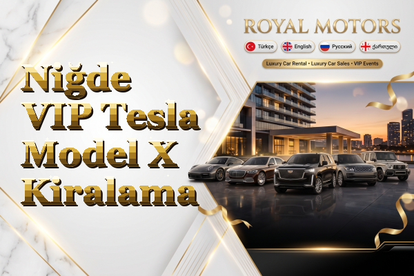 Niğde VIP Tesla Model X Kiralama