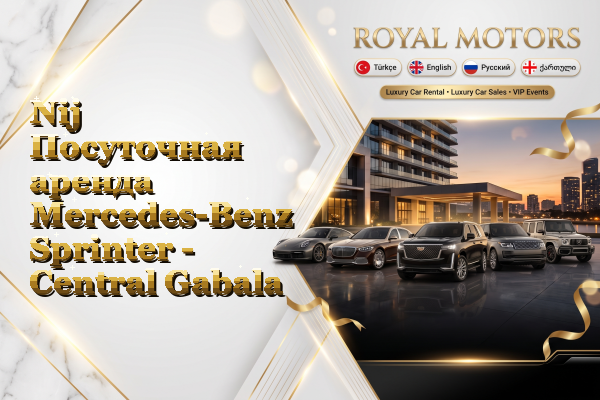 Nij Посуточная аренда Mercedes-Benz Sprinter - Central Gabala
