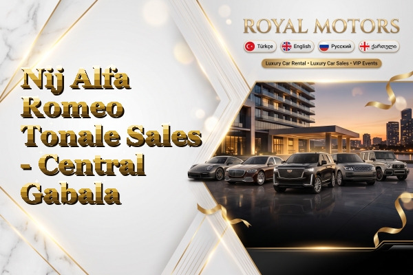 Nij Alfa Romeo Tonale Sales - Central Gabala