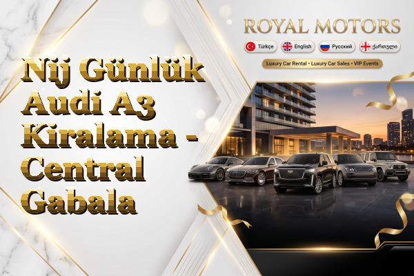Nij Günlük Audi A3 Kiralama - Central Gabala