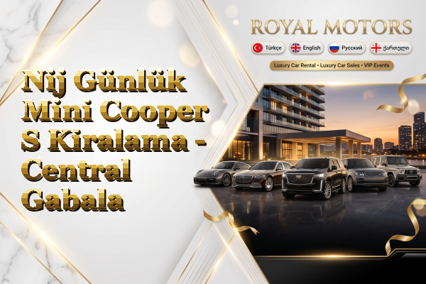 Nij Günlük Mini Cooper S Kiralama - Central Gabala