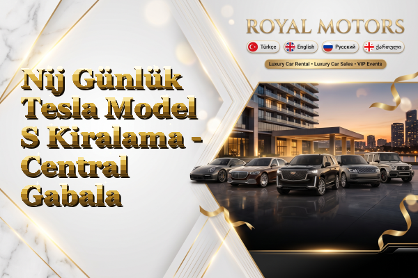 Nij Günlük Tesla Model S Kiralama - Central Gabala