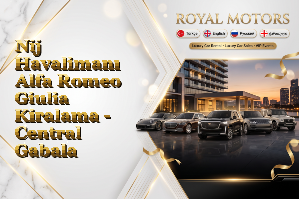 Nij Havalimanı Alfa Romeo Giulia Kiralama - Central Gabala