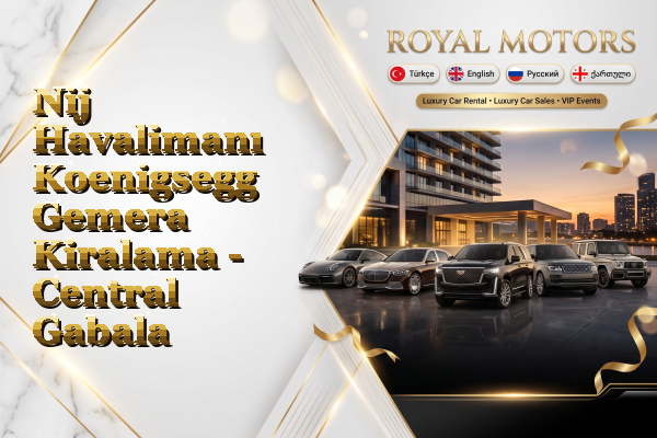 Nij Havalimanı Koenigsegg Gemera Kiralama - Central Gabala