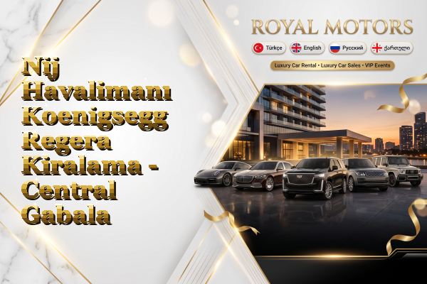 Nij Havalimanı Koenigsegg Regera Kiralama - Central Gabala