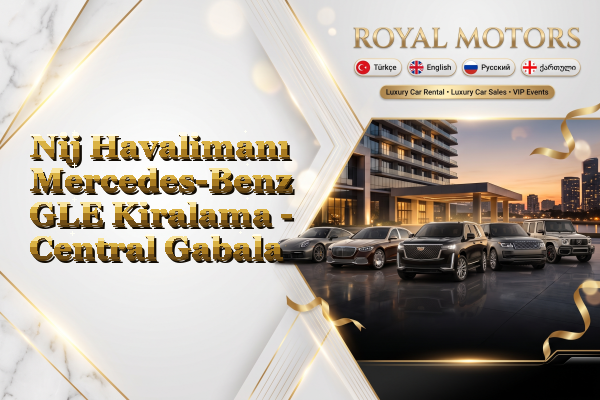 Nij Havalimanı Mercedes-Benz GLE Kiralama - Central Gabala