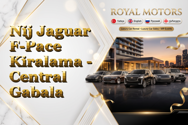 Nij Jaguar F-Pace Kiralama - Central Gabala