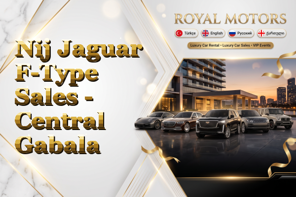 Nij Jaguar F-Type Sales - Central Gabala