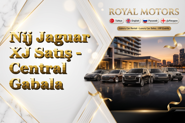 Nij Jaguar XJ Satış - Central Gabala