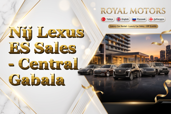 Nij Lexus ES Sales - Central Gabala