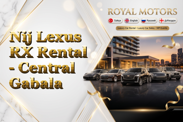 Nij Lexus RX Rental - Central Gabala