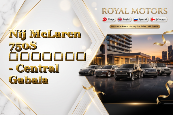 Nij McLaren 750S გაყიდვა - Central Gabala